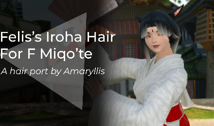 Felis's Iroha Hair for F!Miqo
