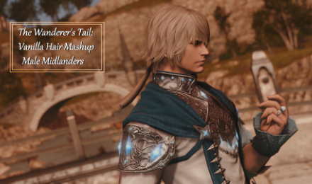 The Wanderer's Tail (Vanilla Mashup for Male Midlander)