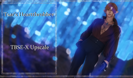 Tsar's Heartthrobber - TBSE-X Upscale