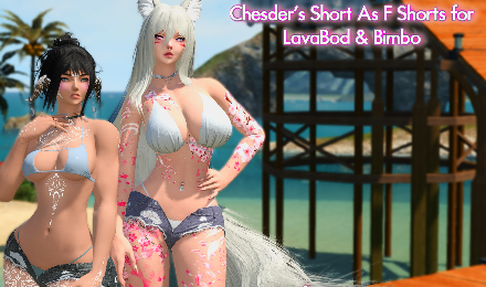 [TSK] Chesder's Short As F Shorts for LavaBod and Bimbo