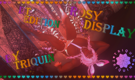 [TriQuin] Rosy Display [DT]