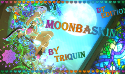 [TriQuin] Moonbasking [DT]